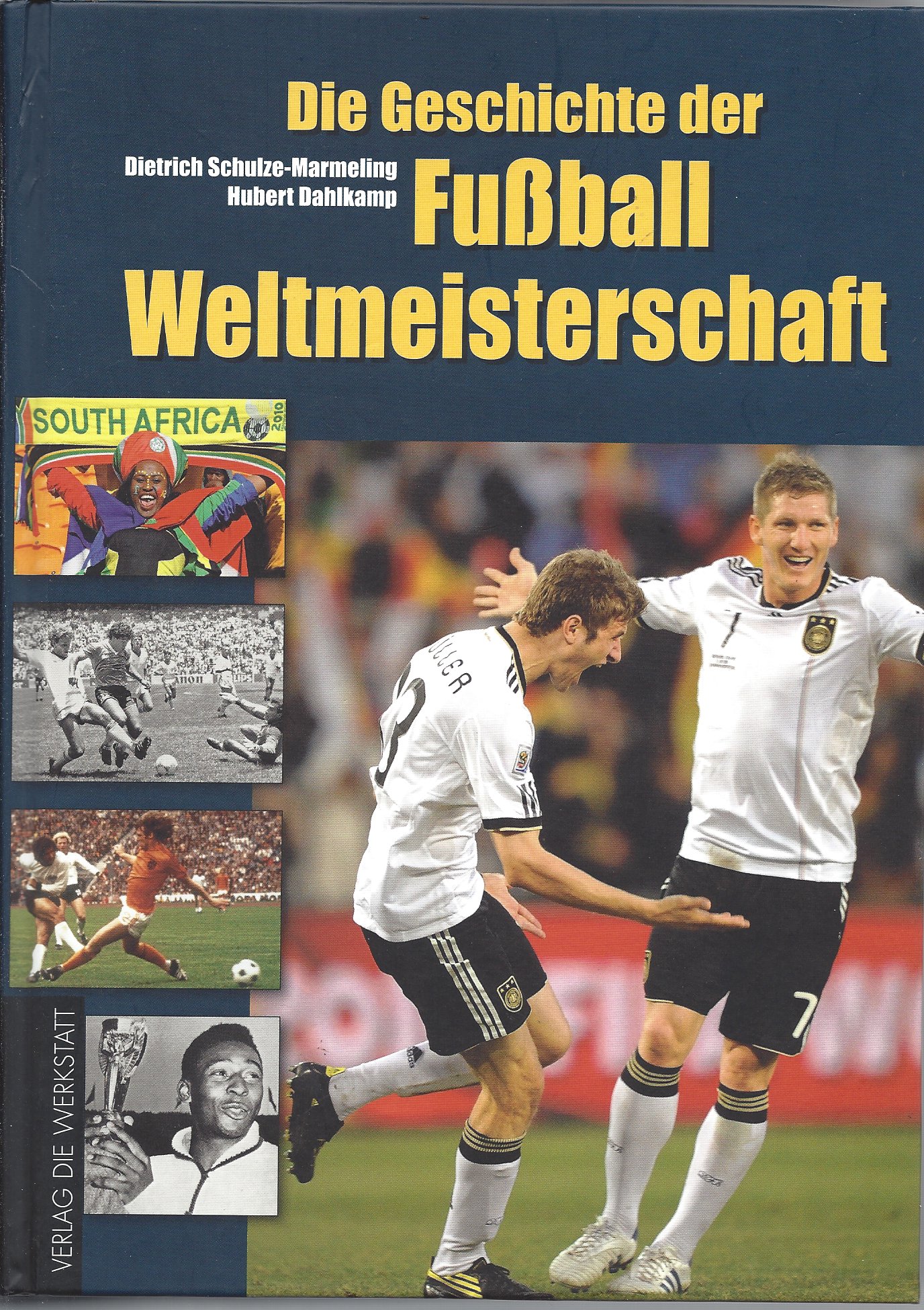 Die Geschichte Der Fussball Weltmeisterschaft - Fussballbuch