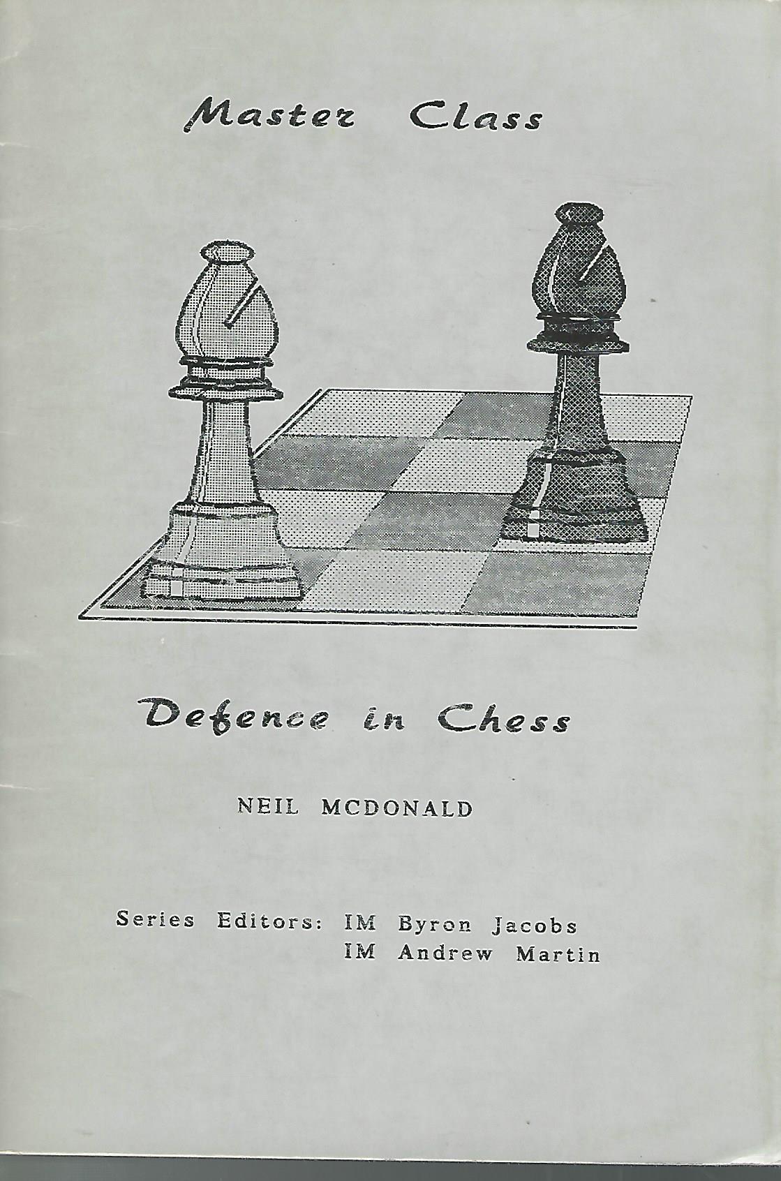 Master Class - Defence In Chess Practical Instruction To Help You Improve