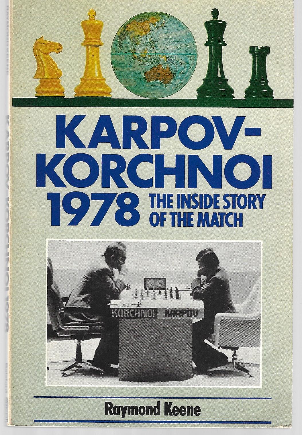 Karpov-Korchnoi 1978 The Inside Story Of The Match Baguio City 1978