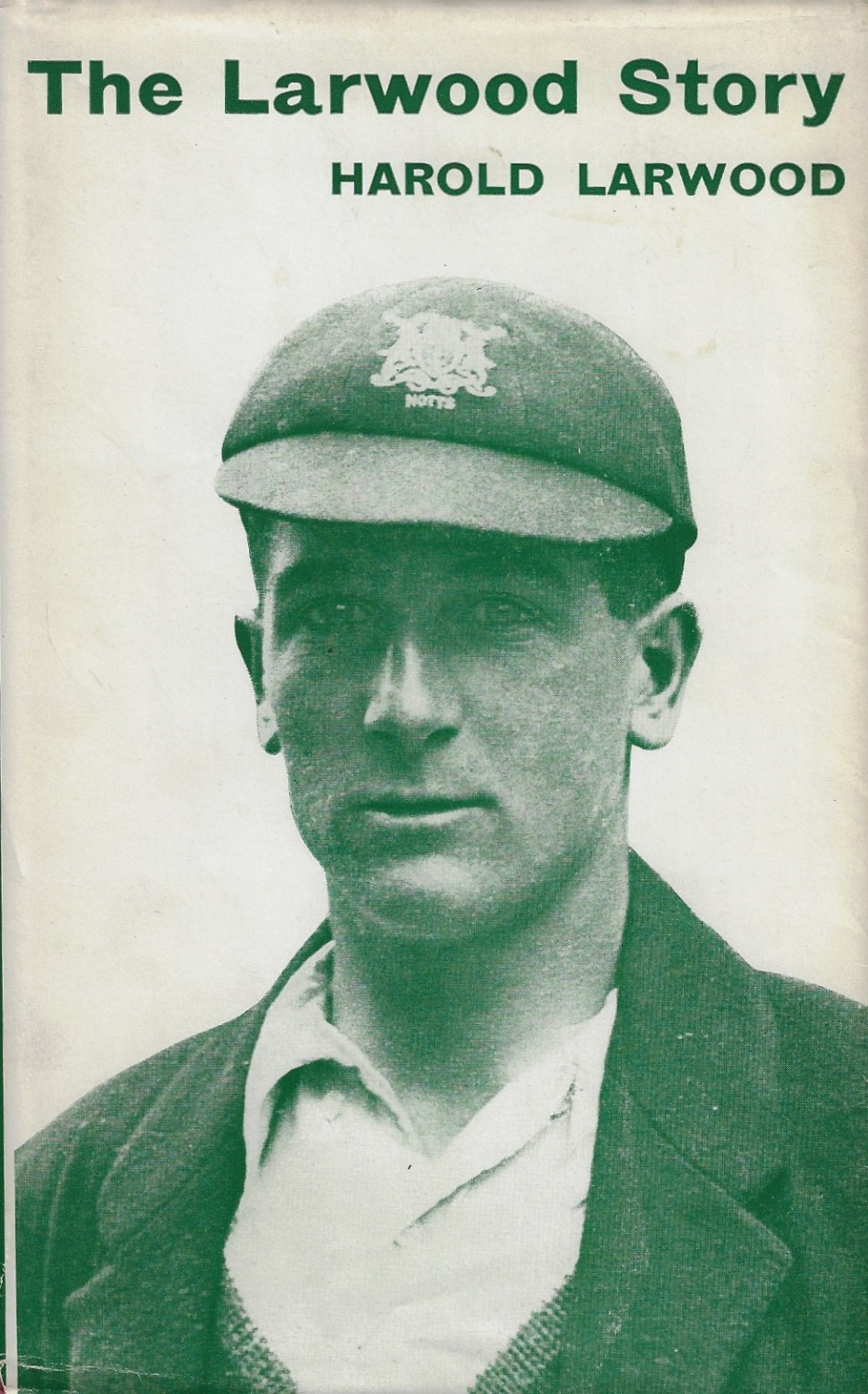 The Larwood Story - The Story Of Cricketer Harold Larwood